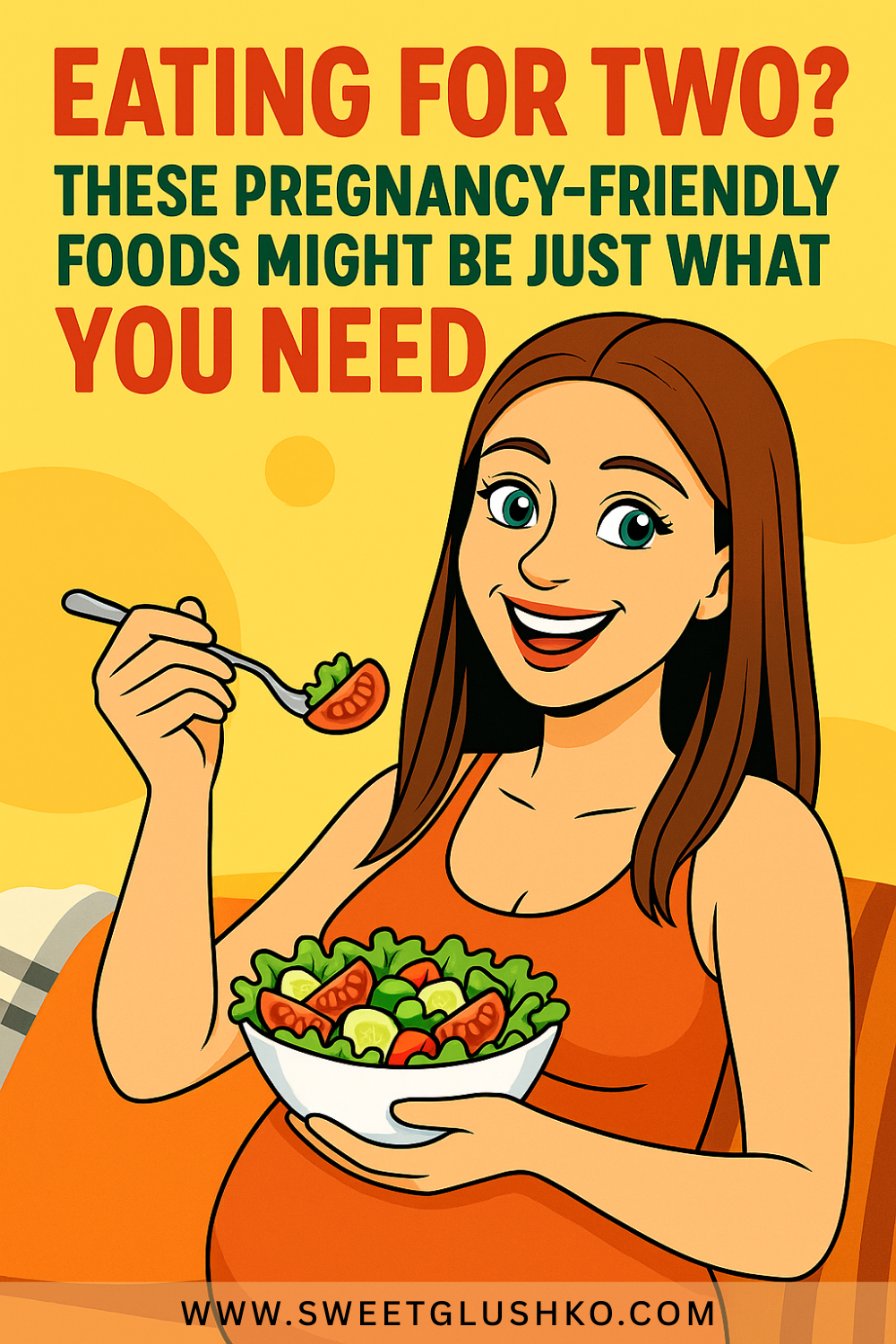 Current image: Smiling pregnant woman in an orange dress enjoying a fresh salad with tomatoes, lettuce, and cucumbers, highlighting healthy foods during pregnancy in a bright, cheerful setting.