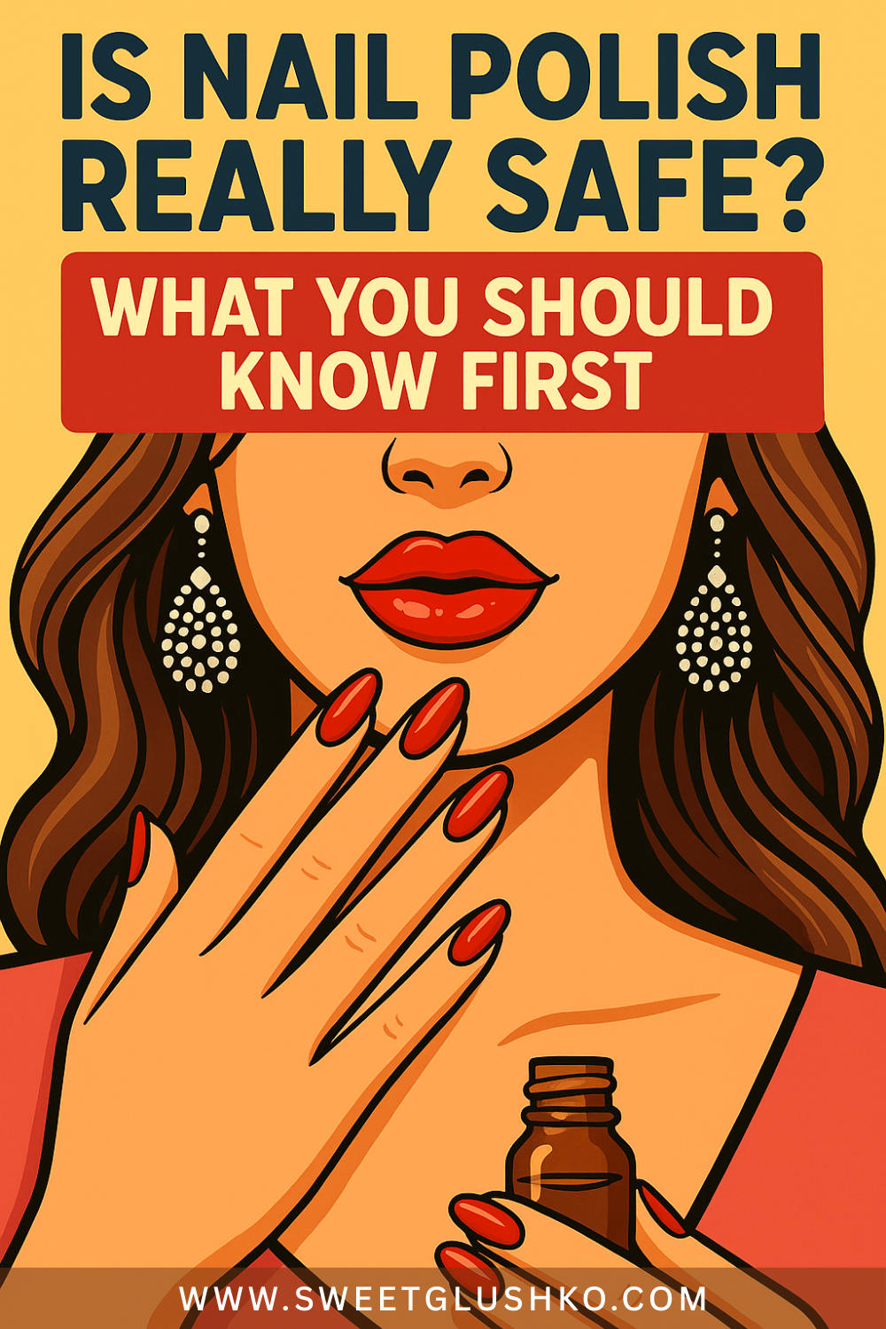 Close-up of a glamorous woman with red lipstick and long red nails, holding a nail polish bottle, paired with bold text questioning the safety of nail polish.