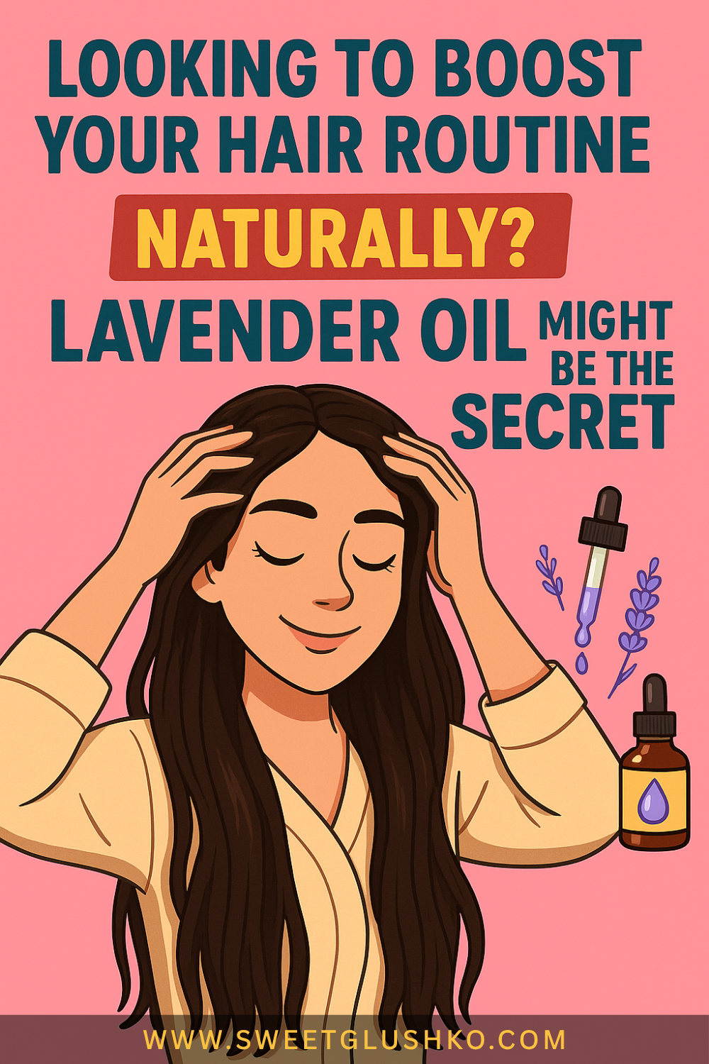 Smiling woman massaging her scalp with her eyes closed, surrounded by illustrations of lavender flowers and oil droppers, suggesting lavender oil as a natural hair care boost.