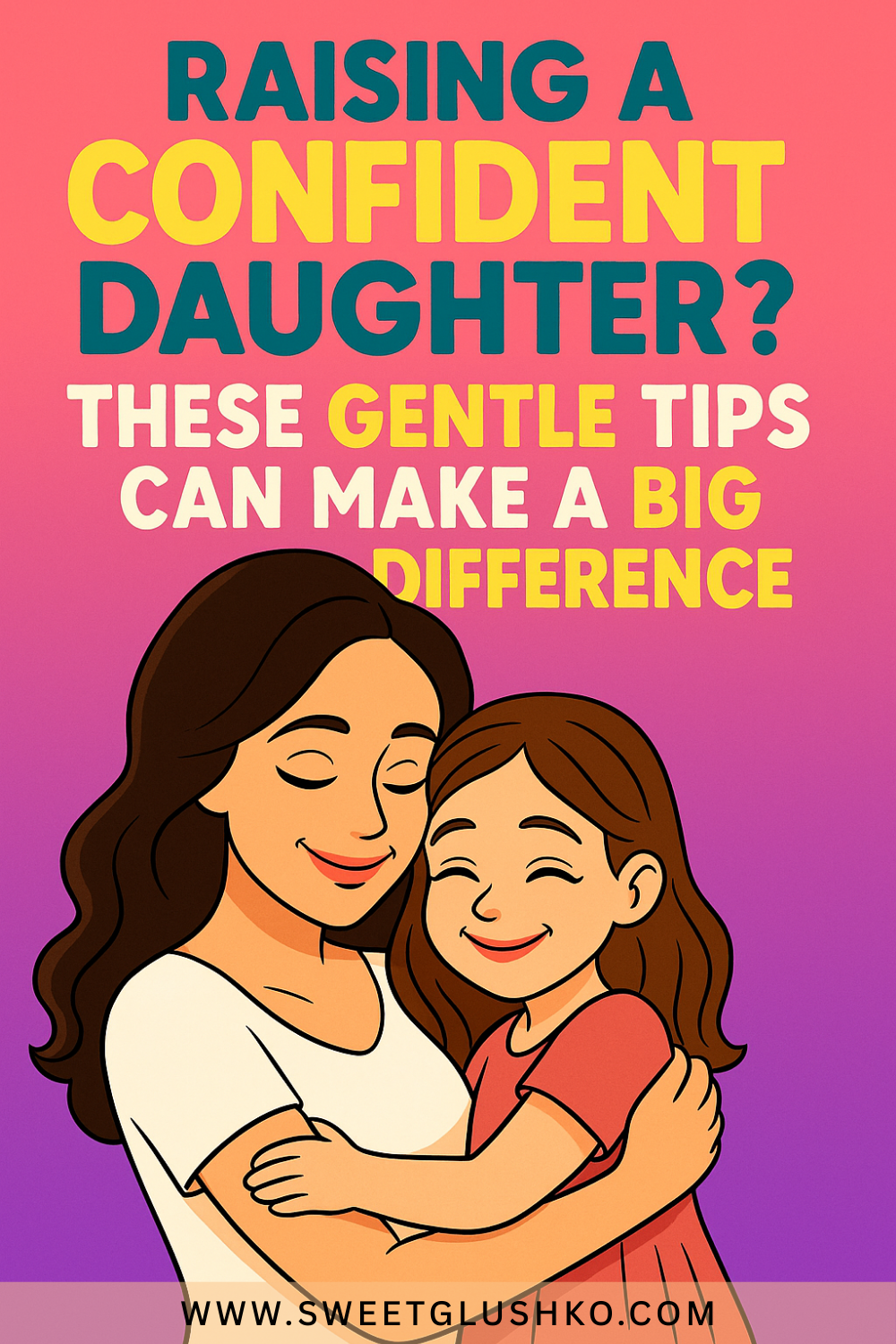 Illustration of a smiling mother hugging her happy young daughter with a soft pink and purple background, representing the warmth and impact of gentle parenting tips for raising a confident girl.