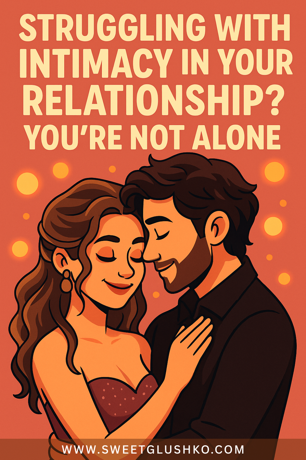 Illustration of a loving couple embracing with eyes closed under soft warm lighting, paired with supportive text about intimacy struggles in relationships.