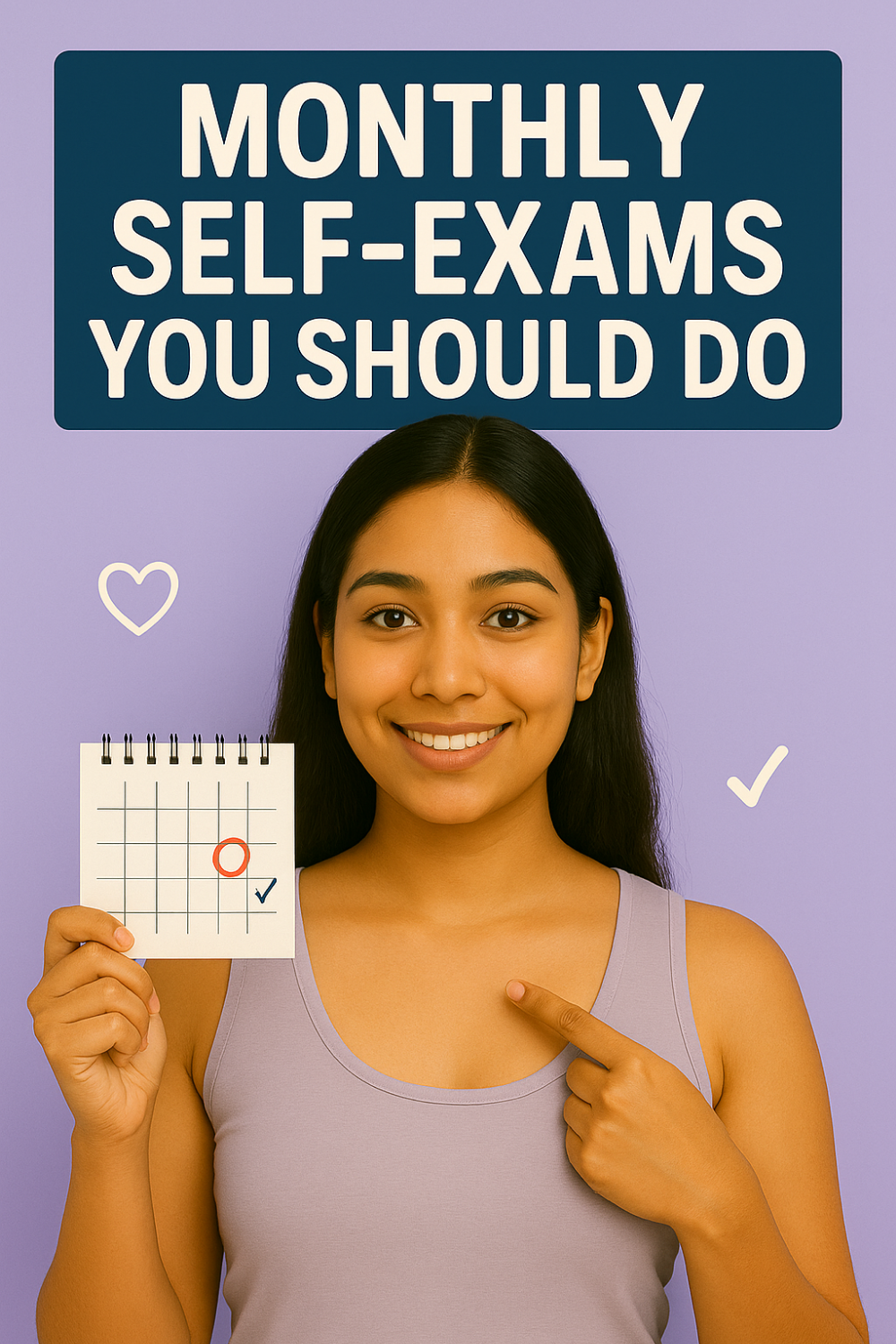 Smiling woman pointing to a calendar page with a date circled under the heading “Monthly Self-Exams You Should Do